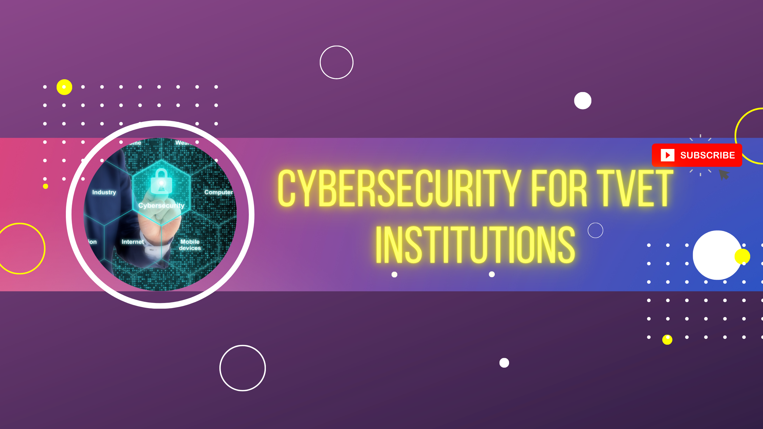 [CEL51] CYBERSECURITY FOR TVET INSTITUTION